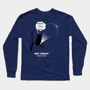 Solar Eclipse or Daylight Saving| Frustrated Owl Long Sleeve T-Shirt